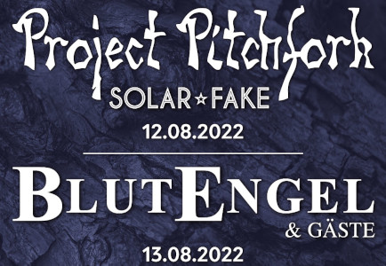 PROJECT PITCHFORK + BLUTENGEL 12./13.08.22 Gründelpark Glauchau