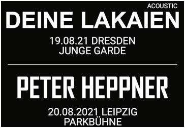 DEINE LAKAIEN und PETER HEPPNER Live Open Airs 2021