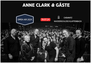 19.07.2024 - Chemnitz - ANNE CLARK & GÄSTE